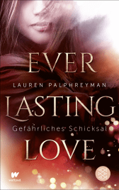 Buchcover von Everlasting Love - Gefährliches Schicksal von Lauren Palphreyman