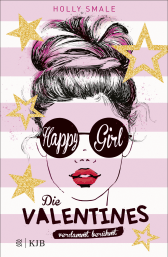 Buchcover von Die Valentines – verdammt berühmt. Happy Girl: Band 1 von Holly Smale