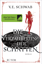 Buchcover von Die Verzauberung der Schatten: Roman von V. E. Schwab