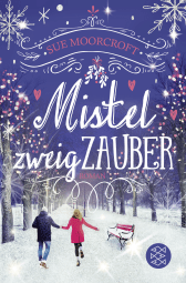 Buchcover von Mistelzweigzauber: Roman von Sue Moorcroft