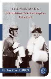 Buchcover von Bekenntnisse des Hochstaplers Felix Krull: In der Fassung der Großen kommentierten Frankfurter Ausgabe von Thomas Mann
