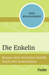 Buchcover von Die Enkelin: Roman einer deutschen Familie durch drei Generationen von Edda Rönckendorff