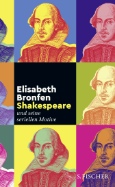 Buchcover von Shakespeare – und seine seriellen Motive von Elisabeth Bronfen