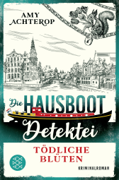 Buchcover von Die Hausboot-Detektei - Tödliche Blüten: Kriminalroman von Amy Achterop