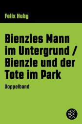 Buchcover von Bienzles Mann im Untergrund / Bienzle und der Tote im Park: Krimi von Felix Huby
