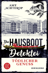 Buchcover von Die Hausboot-Detektei - Tödlicher Genuss: Kriminalroman von Amy Achterop