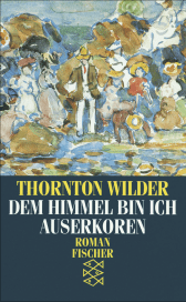 Dem Himmel bin ich auserkoren