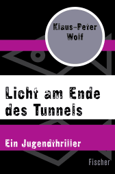 Buchcover von Licht am Ende des Tunnels: Ein Jugendthriller von Klaus-Peter Wolf