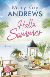 Buchcover von Hallo, Sommer: Roman von Mary Kay Andrews