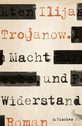 Buchcover von Macht und Widerstand: Roman von Ilija Trojanow