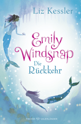 Buchcover von Emily Windsnap – Die Rückkehr von Liz Kessler