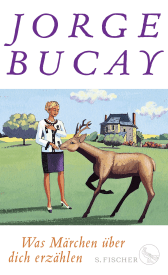 Buchcover von Was Märchen über dich erzählen von Jorge Bucay