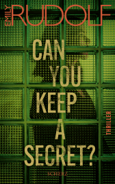 Buchcover von Can You Keep a Secret?: Thriller von Emily Rudolf