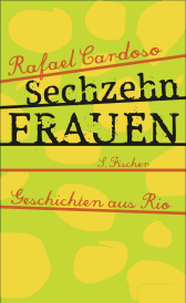 Buchcover von Sechzehn Frauen: Geschichten aus Rio von Rafael Cardoso