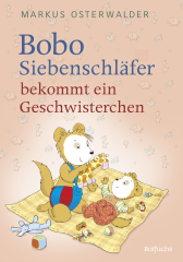 Buchcover von Bobo Siebenschläfer bekommt ein Geschwisterchen von Markus Osterwalder