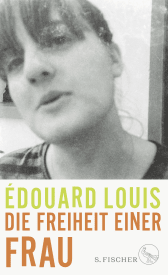 Buchcover von Die Freiheit einer Frau von Édouard Louis