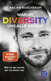 Buchcover von Warum Diversity uns alle angeht: Wie ich der wurde, der ich immer war von Balian Buschbaum