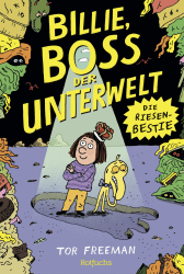 Buchcover von Billie, Boss der Unterwelt: Die Riesenbestie von Tor Freeman