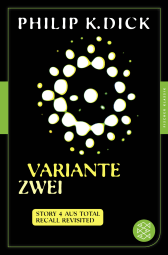 Buchcover von Variante zwei: Story 4 aus: Total Recall Revisited. Die besten Stories von Philip K. Dick