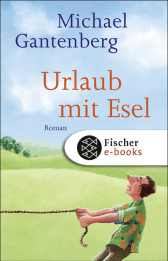 Buchcover von Urlaub mit Esel: Roman von Michael Gantenberg