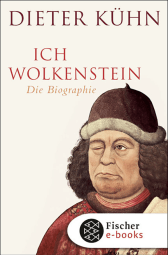 Buchcover von Ich Wolkenstein: Die Biographie von Dieter Kühn