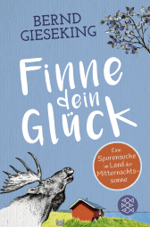 Buchcover von Finne dein Glück: Eine Spurensuche im Land der Mitternachtssonne von Bernd Gieseking
