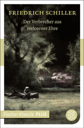 Buchcover von Der Verbrecher aus verlorener Ehre: Eine wahre Geschichte von Friedrich Schiller
