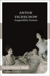 Buchcover von Drei Schwestern und andere Dramen: »Die Möwe«,»Onkel Wanja«,»Drei Schwestern«,»Der Kirschgarten« von Anton Tschechow