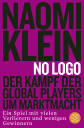 Buchcover von No Logo!: Der Kampf der Global Players um Marktmacht - Ein Spiel mit vielen Verlierern und wenigen Gewinnern von Naomi Klein