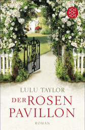 Buchcover von Der Rosenpavillon: Roman von Lulu Taylor