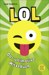 Buchcover von LOL – Das ultimative Witzebuch von Luigi Gagbirne