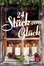 Buchcover von 24 Stück vom Glück von Patricia Koelle