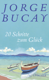 Buchcover von 20 Schritte zum Glück von Jorge Bucay