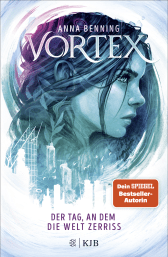 Buchcover von Vortex – Der Tag, an dem die Welt zerriss Schmuckausgabe: Band 1 von Anna Benning