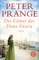 Buchcover von Die Götter der Dona Gracia: Roman von Peter Prange