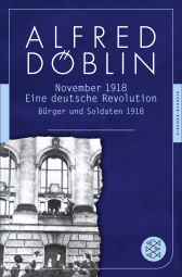 Buchcover von November 1918: Eine deutsche Revolution. Erzählwerk in drei Teilen. Erster Teil: Bürger und Soldaten 1918 von Alfred Döblin