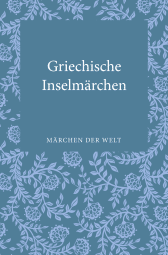 Buchcover von Griechische Inselmärchen: Märchen der Welt