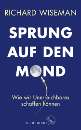 Buchcover von Sprung auf den Mond: Wie wir Unerreichbares schaffen können von Richard Wiseman