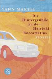 Buchcover von Die Hintergründe zu den Helsinki-Roccamatios von Yann Martel