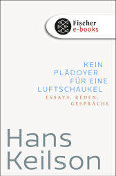 Buchcover von Kein Plädoyer für eine Luftschaukel: Essays, Reden, Gespräche von Hans Keilson, Heinrich Detering