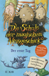 Buchcover von Die Schule der magischen Missgeschicke – Der erste Tag: Band 1 von Lauren Myracle