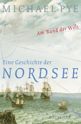 Buchcover von Am Rand der Welt: Eine Geschichte der Nordsee und der Anfänge Europas von Michael Pye
