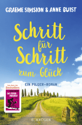 Buchcover von Schritt für Schritt zum Glück: Ein Pilger-Roman von Graeme Simsion, Anne Buist