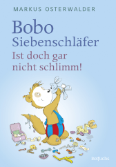 Buchcover von Bobo Siebenschläfer: Ist doch gar nicht schlimm! von Markus Osterwalder