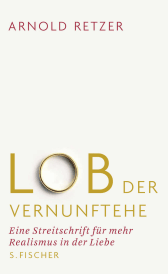 Lob der Vernunftehe