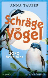 Buchcover von Schräge Vögel – SOKO Neuntöter: Kriminalroman von Anna Täuber