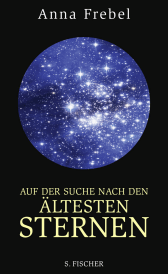Buchcover von Auf der Suche nach den ältesten Sternen von Anna Frebel