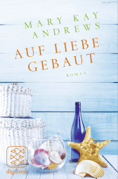Buchcover von Auf Liebe gebaut: Roman von Mary Kay Andrews