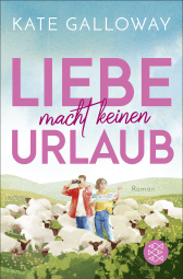 Buchcover von Liebe macht keinen Urlaub von Kate Galloway