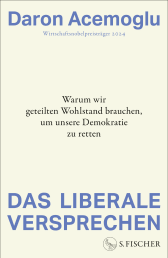 Buchcover von Das liberale Versprechen: Warum wir geteilten Wohlstand brauchen, um unsere Demokratie zu retten von Daron Acemoglu
